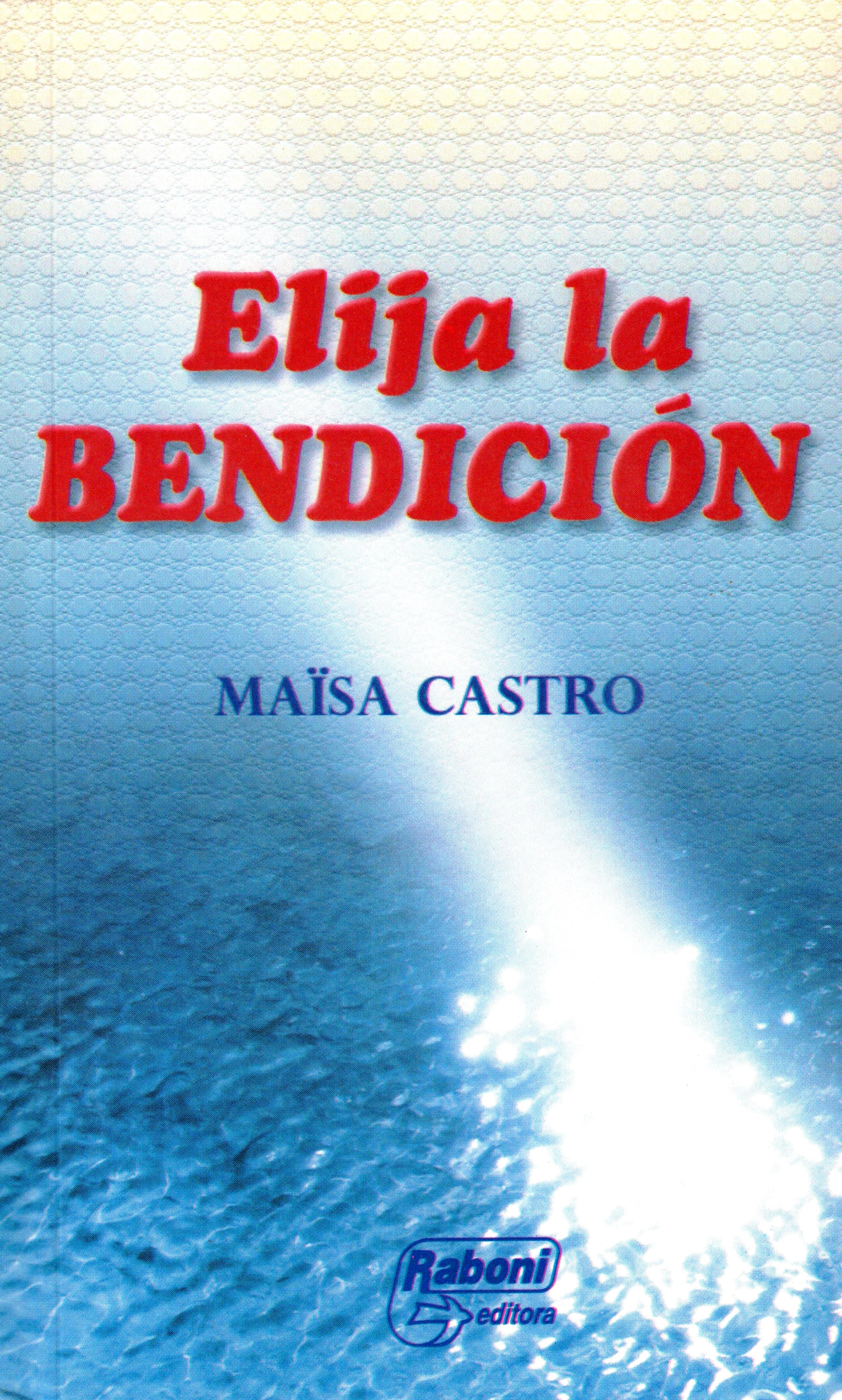 Elija la Bendición
