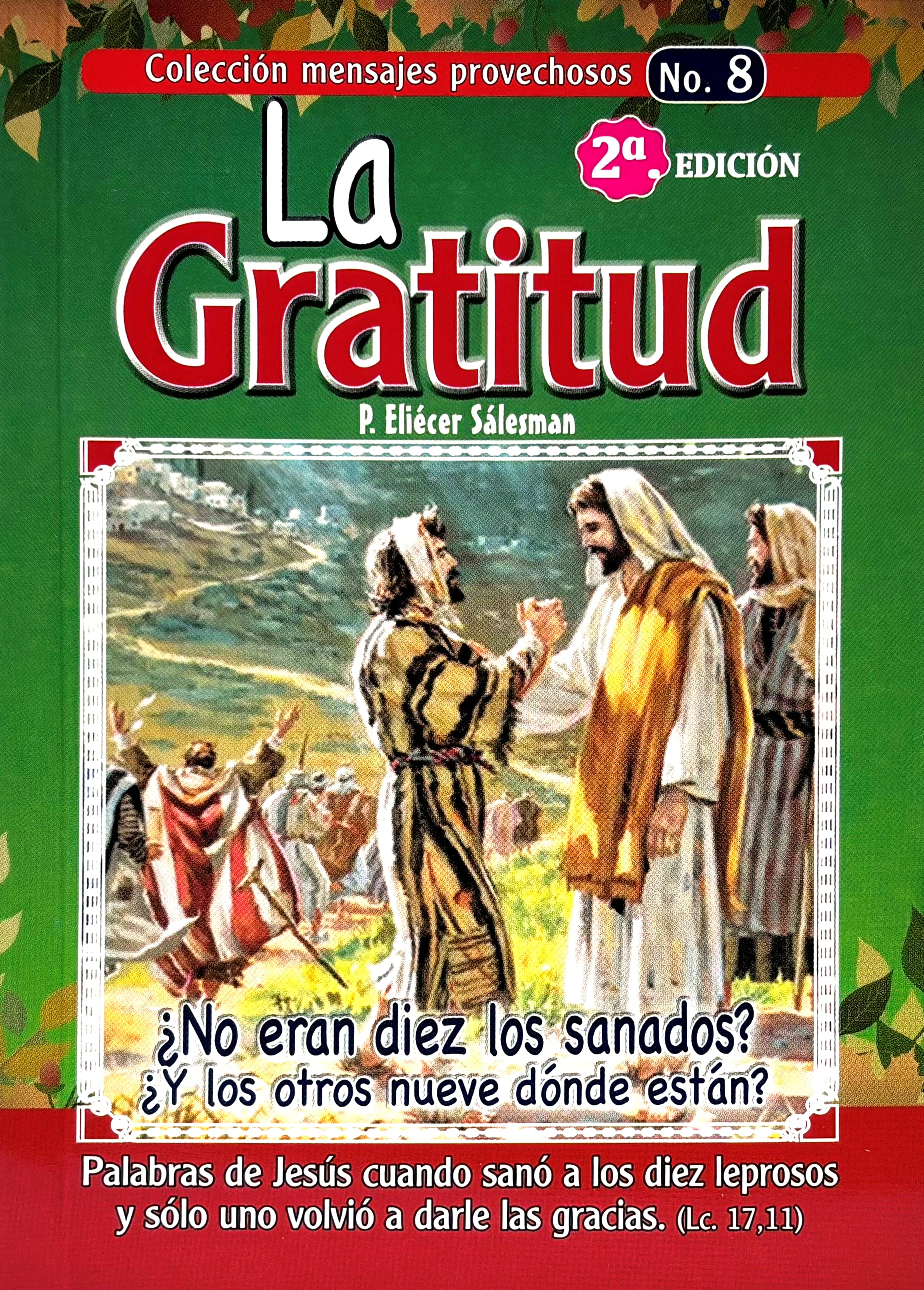 La gratitud ¿No eran 10 los sanos?