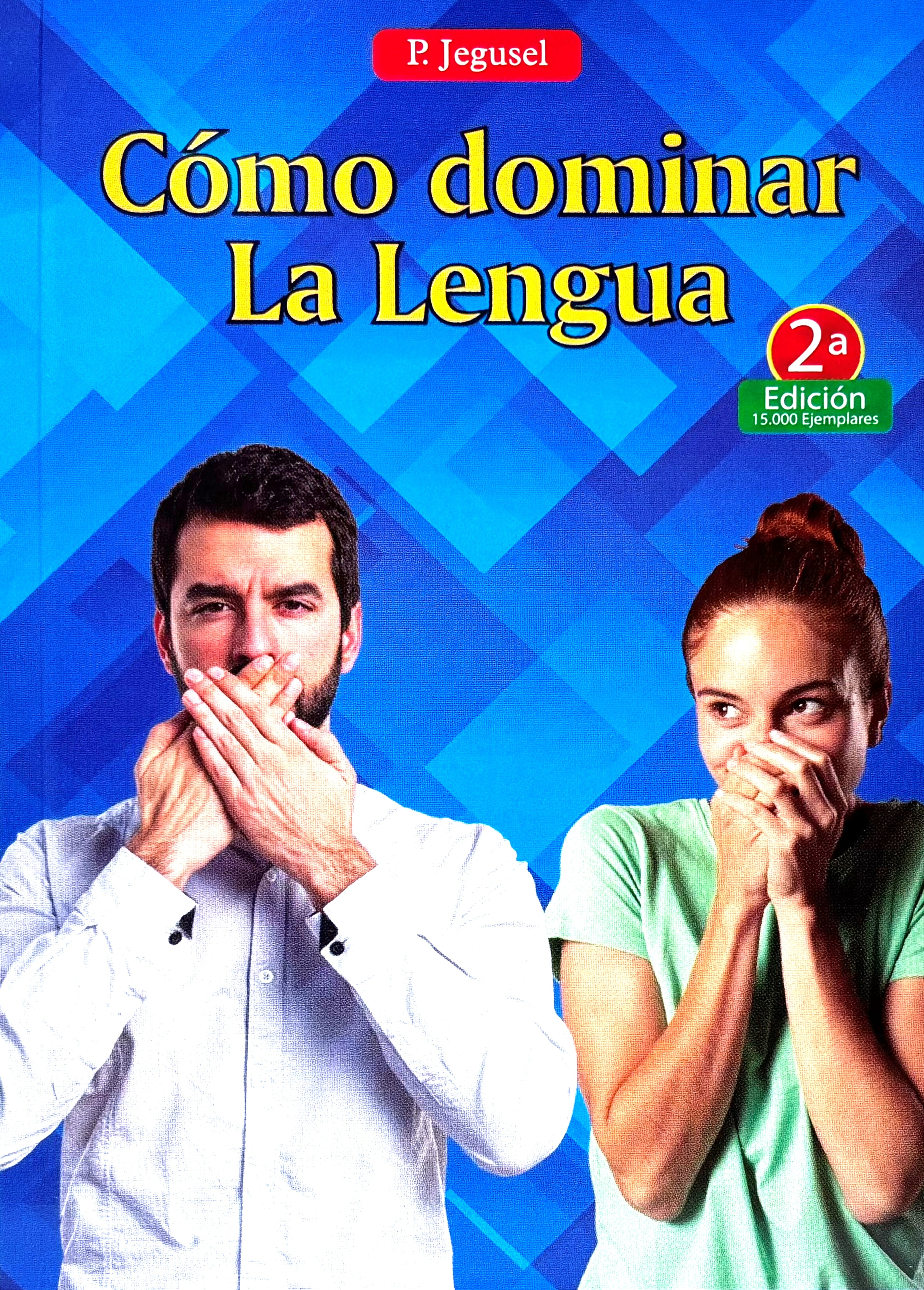 ¿Cómo dominar la lengua?