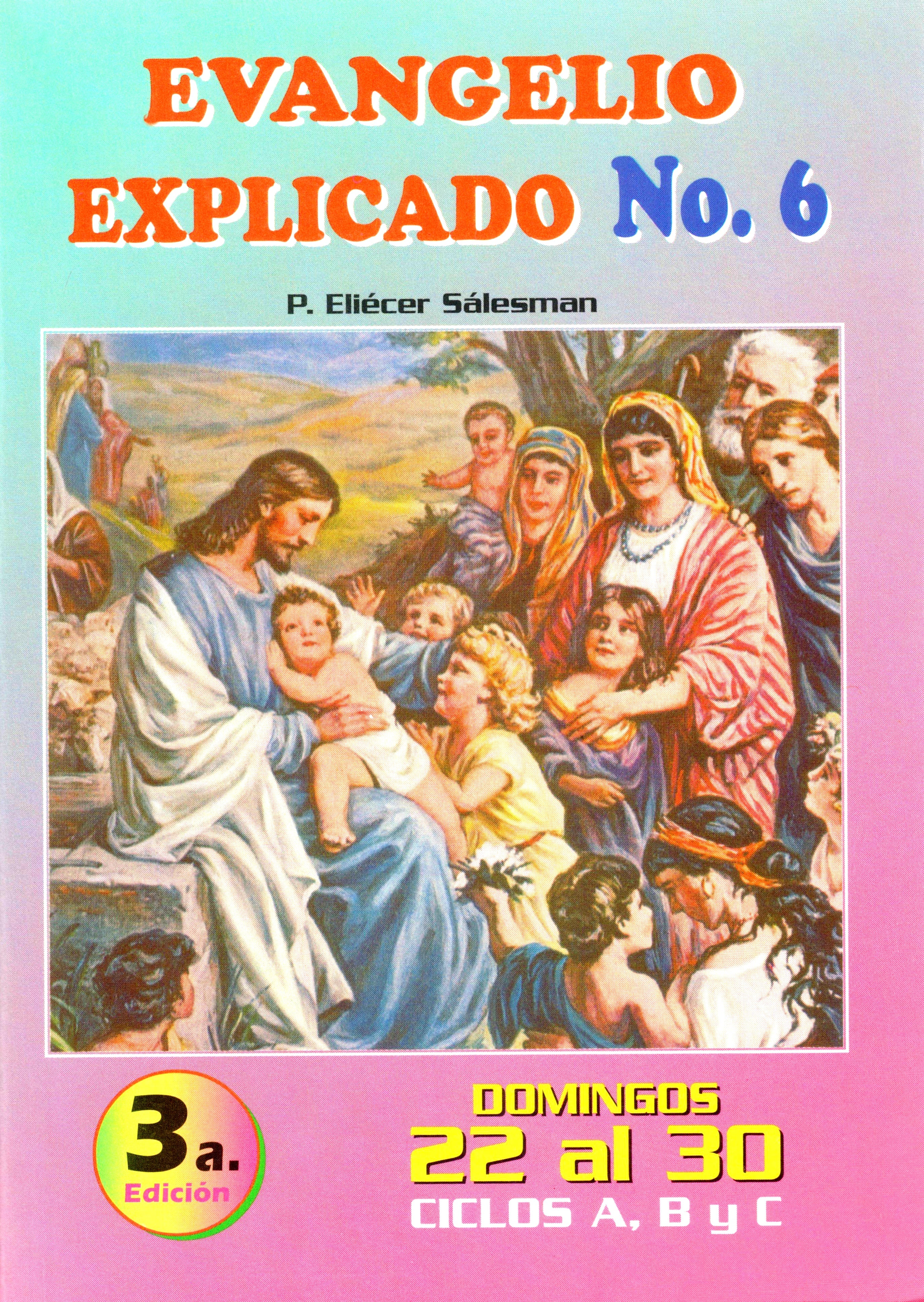 El Evangelio Explicado. No. 6