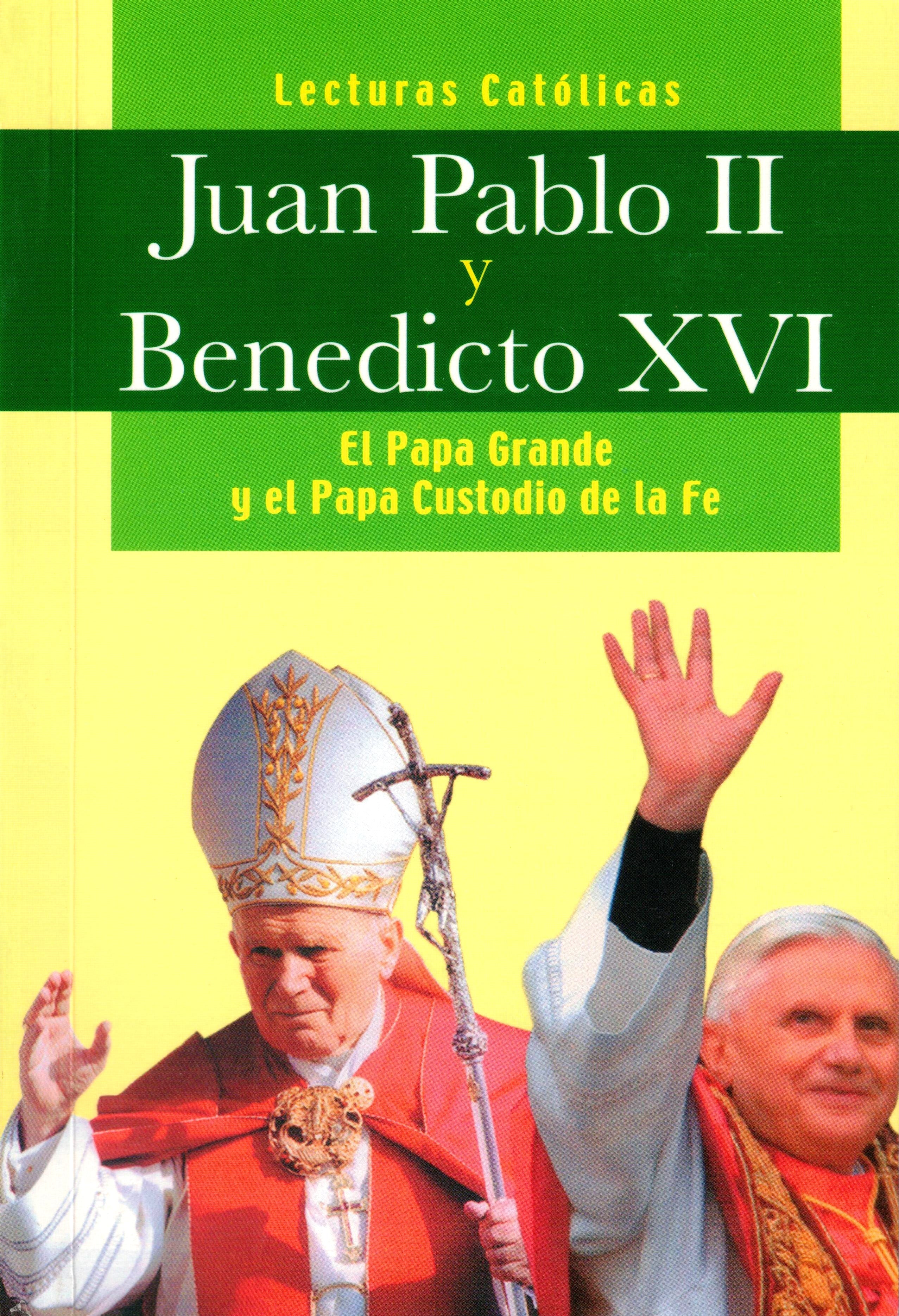 Juan Pablo II y Benedicto XVI