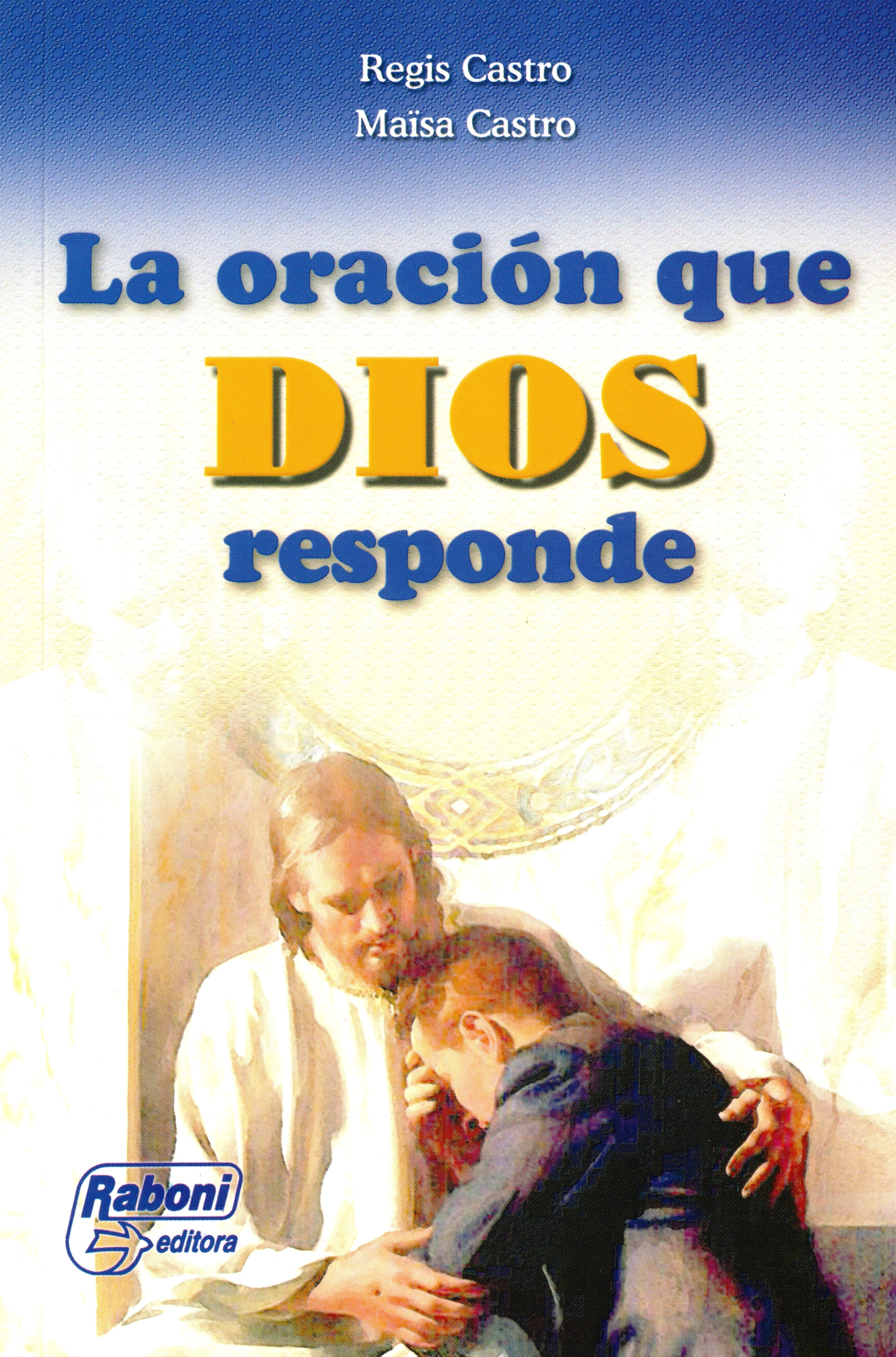 La Oración que Dios Responde