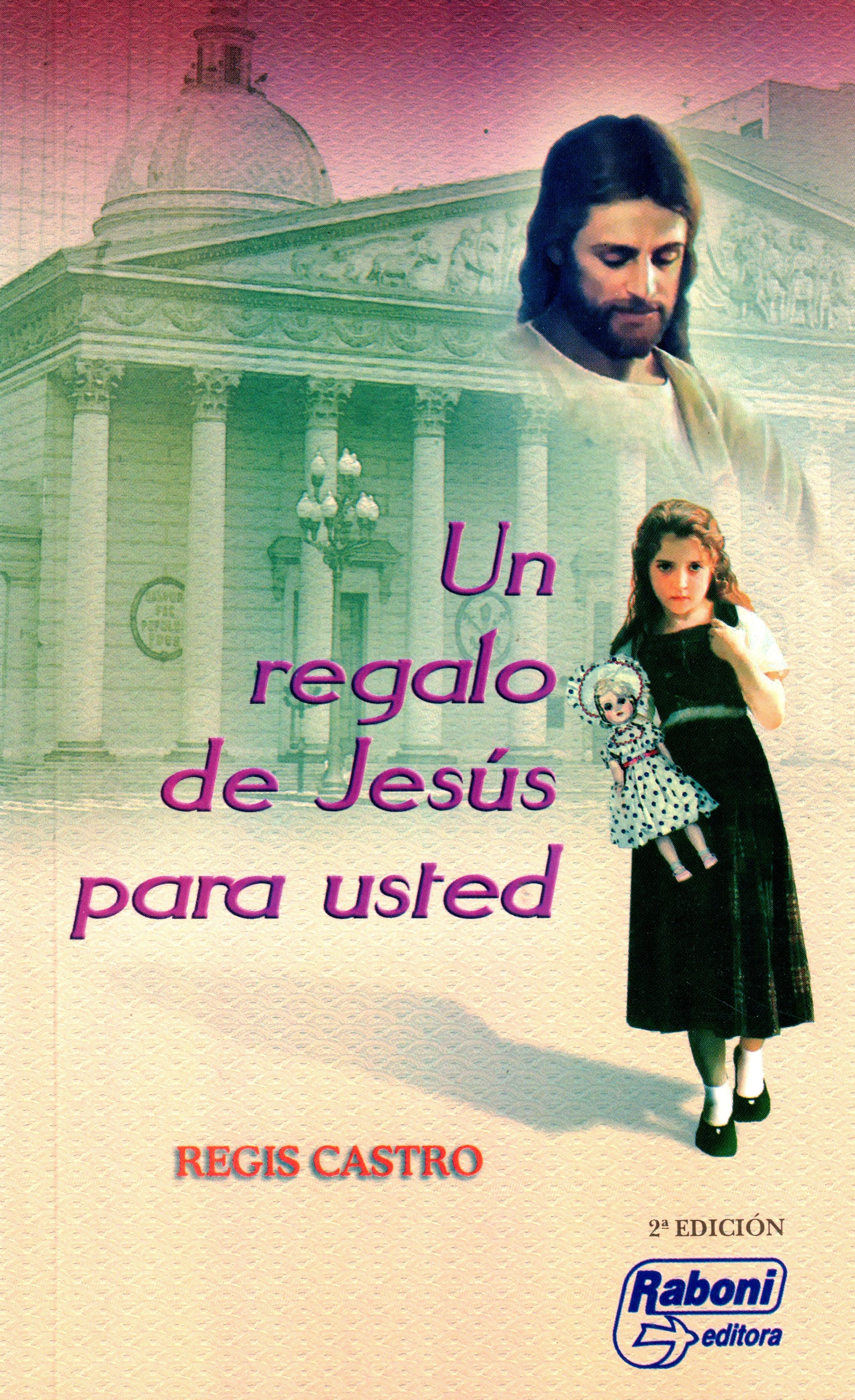 Un regalo de Jesús para usted